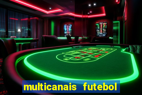 multicanais futebol real madrid